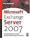 Microsoft Exchange Server 2007: Tony Redmond s Guide to Successful Implementation