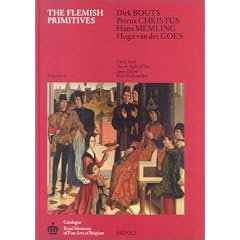 Flemish Primitives II: Bouts, Christus, Memling, Goes (Catalogue of Early Netherlandish Painting: Royal Museums of Fine Arts of Belgium)