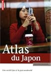 ATLAS DU JAPON : UNE SOCI�T� FACE � L...