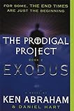 The prodigal project. Book 2, Exodus