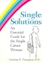 Single Solutions: An Essential Guide for the Single Career Woman