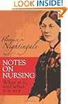 Notes on Nursing: What It Is, and Wha...