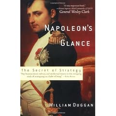 Napoleon's Glance: The Secret Of Strategy