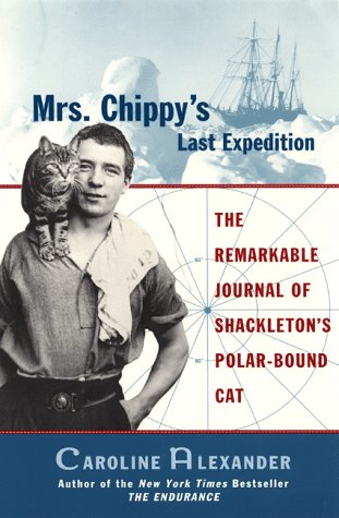 Cover image : Mrs. Chippy's Last Expedition: The Remarkable Journal of Shackleton'Spolar-Bound Cat