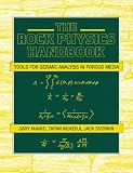 The Rock Physics Handbook: Tools for Seismic Analysis of Porous Media (Stanford-Cambridge program)