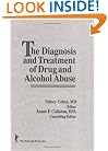The Diagnosis and Treatment of Drug and Alcohol Abuse