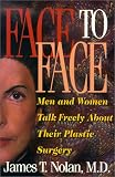 Face to Face: Men & Women Talk Openly About Cosmetic Surgery