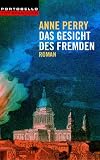 Das Gesicht des Fremden: Roman - Anne Perry