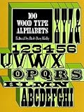 100 Wood Type Alphabets (Dover Pictorial Archives)