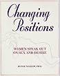 Changing Positions: Women Speak Out on Sex and Desire