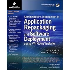 Administrator's Introduction to Application Repackaging and Software Deployment using Windows Installer