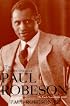 The Undiscovered Paul Robeson , An Artist's Journey, 1898-1939