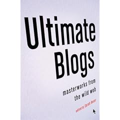 Ultimate Blogs: Masterworks from the Wild Web (Vintage Original)