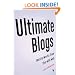 Ultimate Blogs: Masterworks from the Wild Web (Vintage Original)
