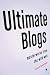 Ultimate Blogs: Masterworks from the Wild Web (Vintage Original)