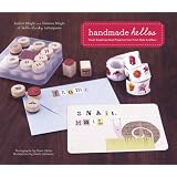 Handmade Hellos: Fresh Greeting Card Projects from First-Rate Crafters