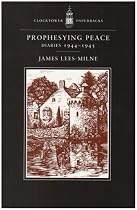 Prophesying Peace: Diaries 1944-1945