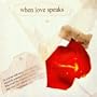When Love Speaks