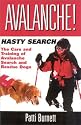 Avalanche/Hasty Search: The Care and Training of Avalanche Search and Rescue Dogs