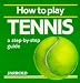 Search : How to Play Tennis: A Step-By-Step Guide (Jarrold Sports)