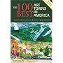 The 100 Best Art Towns in America: A Guide to Galleries, Museums, Festivals, Lodging and Dining, Fourth Edition