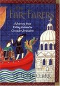 The Far-Farers: A Journey from Viking Iceland to Crusader Jerusalem