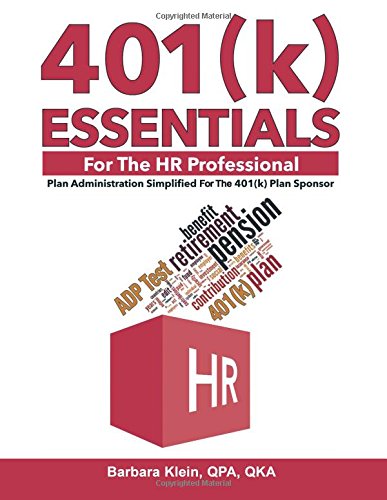 401k essentials for the hr professional plan administration simplified for the 401k plan sponsor