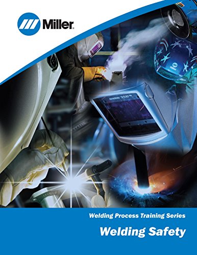 Welding Safety: Welding Process Training Series
