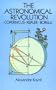 The Astronomical Revolution: Copernicus--Kepler--Borelli