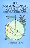 The Astronomical Revolution: Copernicus-Kepler-Borelli