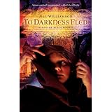 To Darkness Fledby Jill Williamson