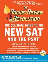 The Rocket Review Revolution: The Ultimate Guide to the New SAT (2006-2007 Edition) (Rocketreview Revolution: The Ultimate Guide to the New SAT)