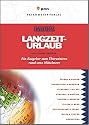 Langzeiturlaub: Ein Ratgeber zum Überwintern rund ums Mittelmeer