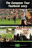The European Tour Yearbook 2003 (European Tour Yearbook)