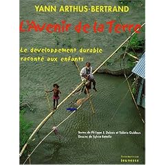 L'avenir de la Terre : Le d�veloppement durable racont� aux enfants