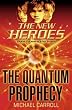 The New Heroes (1) - The Quantum Prophecy