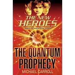 The New Heroes (1) - The Quantum Prophecy