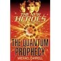 The Quantum Prophecy (New Heroes)