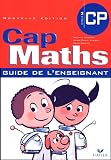 Livres : Cap Maths CP : Guide de l'enseignant