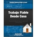 Trabajo Fiable Desde Casa (Creando activos en Internet)