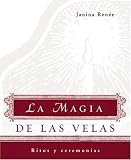 La magia de las velas: Ritos y ceremonias (Spanish Edition)
