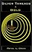 Book Silver Threads and Gold