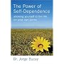 The Power of Self-Dependence: Allowing Yourself to Live Life on Your Own Terms