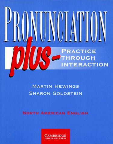 Pronunciation Plus:  Practice Through Interaction  (Student Book) (North American English Edition) under Pronunciation & Conversational English in The Books Store