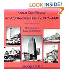 Click here to buy Kansas City, Missouri: An Architectural History, 1826-1990 by  George Ehrlich.