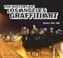 The History of Los Angeles Graffiti Art (Volume 1, 1983-1988)