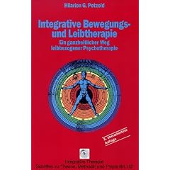 Integrative Bewegungs- und Leibtherapie. Ein ganzheitlicher Weg leibbezogener Psychotherapie. Bd. 1 und 2