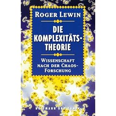 Die Komplexitätstheorie. Wissenschaft nach der Chaosforschung (Gebundene Ausgabe)