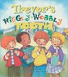 Trevors Wiggly-Wobbly Tooth