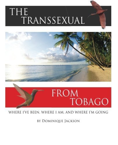The Transsexual From Tobago.(Revised) by Dominique Jackson (2014-03-31)